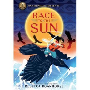 Rick Riordan Presents: Race to the Sun -- Rebecca Roanhorse